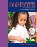 Early Childhood Curriculum: Developmental Bases for Learning and Teaching (with MyEducationLab) (5th Edition)