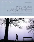 Substance Abuse: Information for School Counselors, Social Workers, Therapists and Counselors