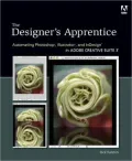 Designer's Apprentice: The Automating Photoshop, Illustrator, and InDesign in Adobe Creative Suite 3