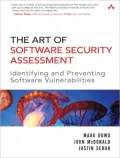 The Art of Software Security Assessment: Identifying and Preventing Software Vulnerabilities