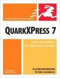 QuarkXPress 7 for Windows and Macintosh: Visual QuickStart Guide