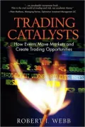 Trading Catalysts: How Events Move Markets and Create Trading Opportunities (paperback)