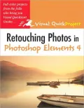 Retouching Photos in Photoshop Elements 4: Visual QuickProject Guide