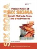 Treasure Chest of Six Sigma Growth Methods, Tools, and Best Practices