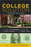 The College Solution: A Guide for Everyone Looking for the Right School at the Right Price