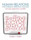 Human Relations for Career and Personal Success: Concepts, Applications, and Skills