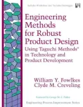 Engineering Methods for Robust Product Design: Using Taguchi Methods in Technology and Product Development (paperback)