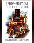 Business and Professional Communication for the 21st Century