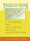 Tolerance Design (paperback): A Handbook for Developing Optimal Specifications