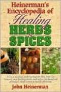 Heinerman's Encyclopedia of Healing Herbs and Spices