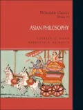 Philosophic Classics: Asian Philosophy, Vol. 0