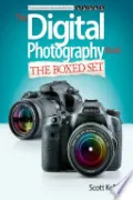 Scott Kelby's Digital Photography Boxed Set, Parts 1, 2, 3, 4, And 5