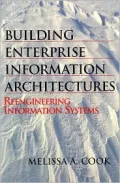 Building Enterprise Information Architectures: Reengineering Information Systems