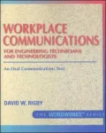 Workplace Communications for Engineering Technicians and Technologists An Oral Communication...