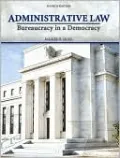 Administrative Law: Bureaucracy in a Democracy