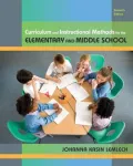 Curriculum and Instructional Methods for Elementary and Middle School