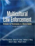 Multicultural Law Enforcement: Strategies for Peacekeeping in a Diverse Society