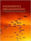 Foodservice Organizations: A Managerial and Systems Approach