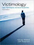 Victimology: Legal, Psychological, and Social Perspectives