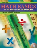 Math Basics for the Health Care Professional [With CDROM]