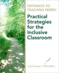 Practical Strategies for the Inclusive Classroom