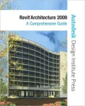 Revit Architecture 2009: A Comprehensive Guide