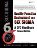 Quality Function Deployment and Six Sigma: A QFD Handbook