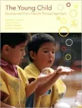 The Young Child: Development from Prebirth Through Age Eight