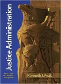 Justice Administration: Police, Courts, and Corrections Management