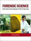 Forensic Science: From the Crime Scene to the Crime Lab