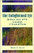 The Enlightened Eye: Qualitative Inquiry and the Enhancement of Educational Practice