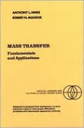 Mass Transfer : Fundamentals and Applications