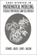 Case Studies in Mathematical Modeling in Ecology, Physiology, and Cell Biology
