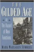 The Gilded Age: Or the Hazard of New Functions