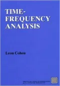 Time Frequency Analysis: Theory and Applications