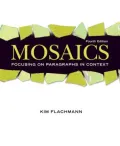 Mosaics: Focusing on Paragraphs in Context [With Mywritinglab] - 4th Edition