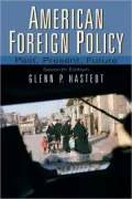 American Foreign Policy: Past, Present, Future by Glenn P. Hastedt — book cover