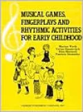 Musical Games, Fingerplays and Rhythmic Activities for Early Childhood