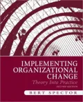 Implementing Organizational Change: Theory and Practice