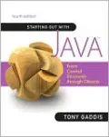 Starting Out with Java: From Control Structures through Objects