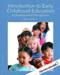 Introduction to Early Childhood Education: A Developmental Perspective (with MyEducationLab)