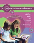 Celebration of Literature and Response: Children, Books, and Teachers in K-8 Classrooms