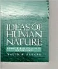 Ideas of Human Nature: From the Bhagavad Gita to Sociobiology