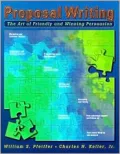 Proposal Writing: The Art of Friendly and Winning Persuasion