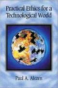 Practical Ethics for a Technological World