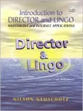 Introduction to Director and Lingo : Multimedia and Internet Applications