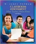 Classroom Assessment: What Teachers Need to Know