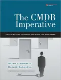 The CMDB Imperative: How to Realize the Dream and Avoid the Nightmares