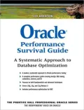 Oracle Performance Survival Guide: A Systematic Approach to Database Optimization