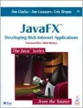 JavaFX: Developing Rich Internet Applications